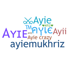 Smeknamn - Ayie