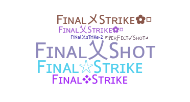Smeknamn - FinalStrike