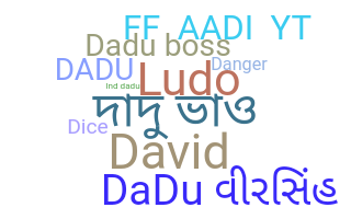Smeknamn - Dadu