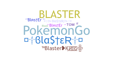 Smeknamn - Blaster