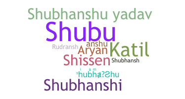 Smeknamn - Shubhanshu