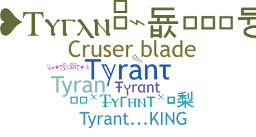 Smeknamn - Tyrant