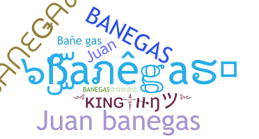 Smeknamn - Banegas