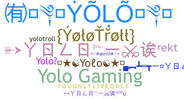 Smeknamn - Yolo