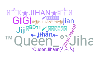Smeknamn - Jihan