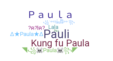 Smeknamn - Paula