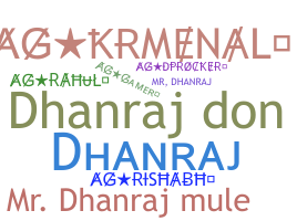Smeknamn - Dhanraj