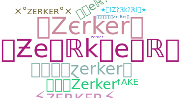 Smeknamn - Zerker