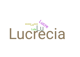 Smeknamn - Lucrecia