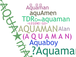 Smeknamn - Aquaman
