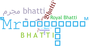Smeknamn - Bhatti