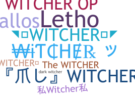 Smeknamn - Witcher