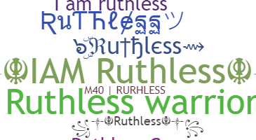 Smeknamn - Ruthless