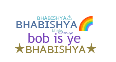 Smeknamn - Bhabishya