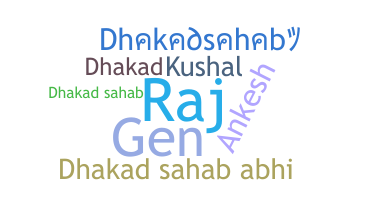 Smeknamn - Dhakadsahab