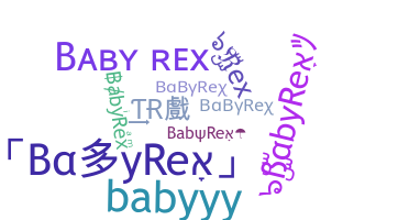 Smeknamn - BabyRex
