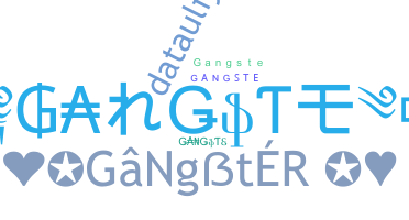Smeknamn - Gangste