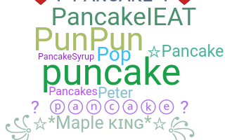 Smeknamn - Pancake