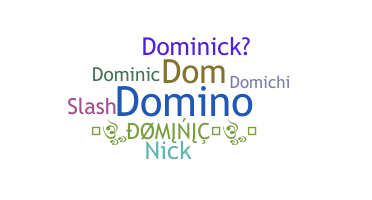 Smeknamn - Dominick