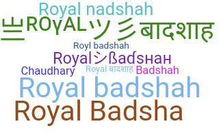 Smeknamn - Royalbadshah
