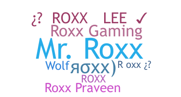 Smeknamn - Roxx