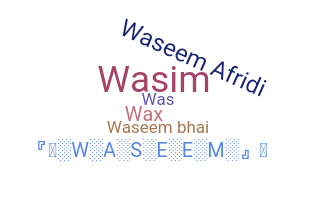 Smeknamn - Waseem