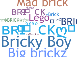 Smeknamn - Brick