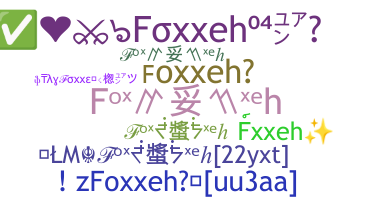 Smeknamn - Foxxeh