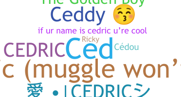 Smeknamn - Cedric