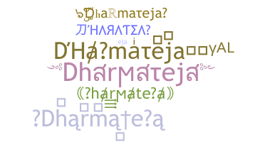 Smeknamn - Dharmateja