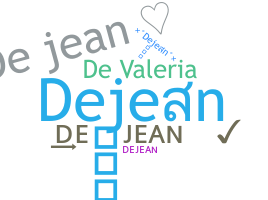 Smeknamn - Dejean