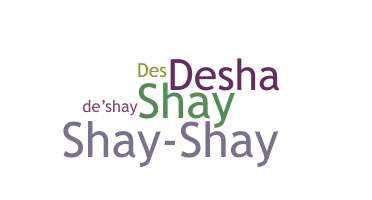 Smeknamn - Deshay