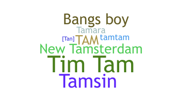 Smeknamn - Tam