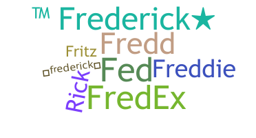 Smeknamn - Frederick
