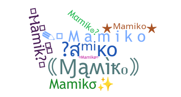 Smeknamn - Mamiko