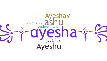 Smeknamn - Ayesha