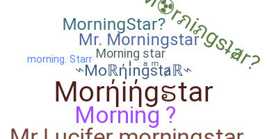 Smeknamn - Morningstar