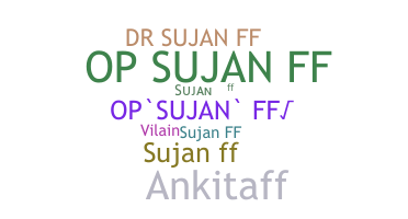 Smeknamn - SUJANFF