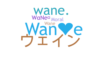 Smeknamn - Wane