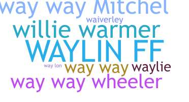 Smeknamn - Waylin