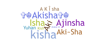 Smeknamn - Akisha