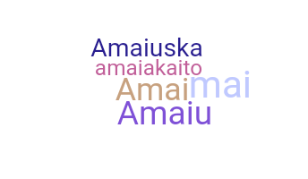 Smeknamn - Amaia