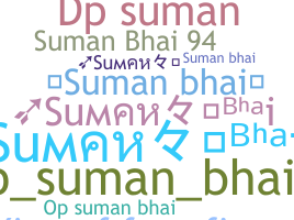 Smeknamn - Sumanbhai