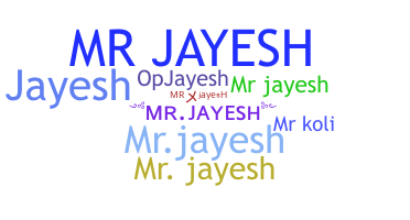 Smeknamn - Mrjayesh