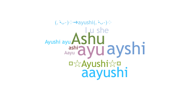 Smeknamn - ayushi