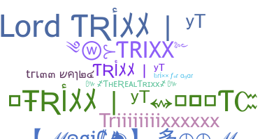 Smeknamn - Trixx