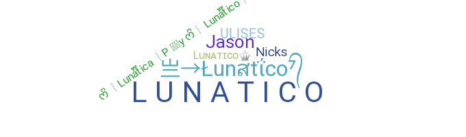 Smeknamn - Lunatico