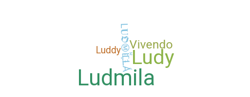 Smeknamn - Ludmilla