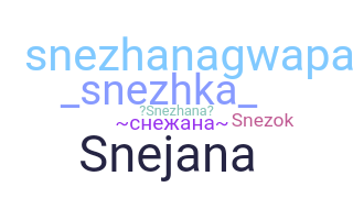 Smeknamn - Snezhana