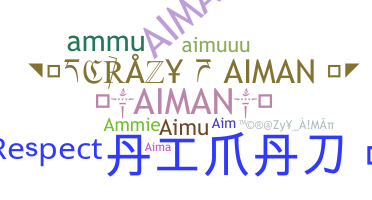 Smeknamn - Aiman